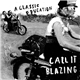 A Classic Education - Call It Blazing